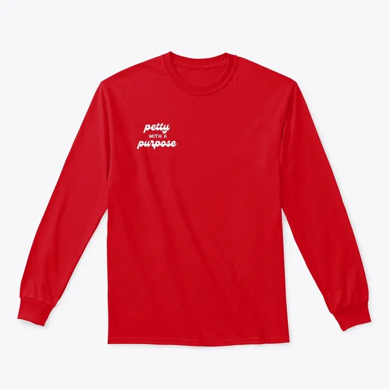 Petty With A Purpose Red Long Sleeve Tee